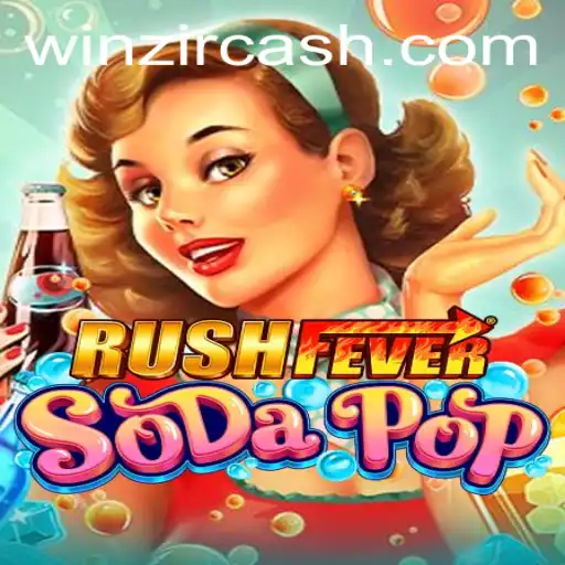 Discover the Exciting World of RushFeverSodaPop with WinZir