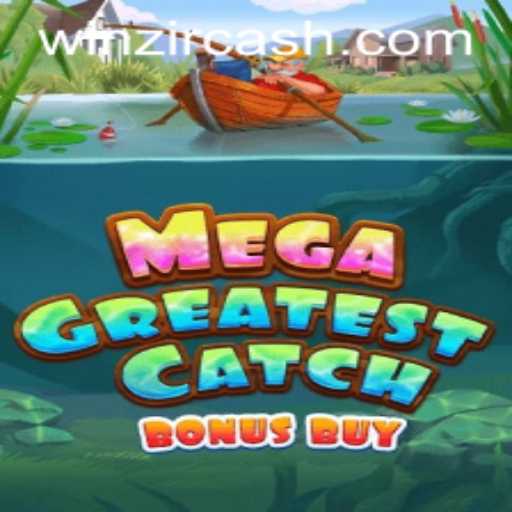 Discover the Exciting World of MegaGreatestCatchBonusBuy at WinZir