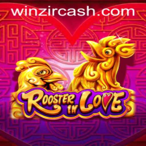 Discover the Exciting World of RoosterInLove—a Unique Gaming Experience with WinZir